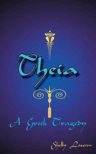 Imagen de archivo de Theia: A Greek Tragedy a la venta por Chiron Media