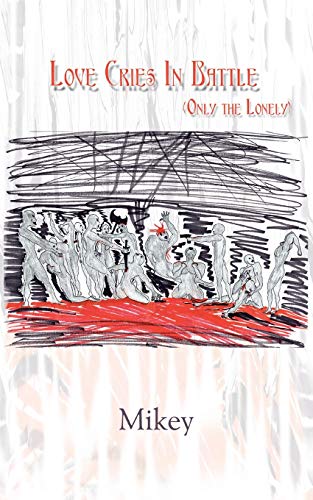 Beispielbild fr Love Cries in Battle (Only the Lonely) zum Verkauf von Chiron Media