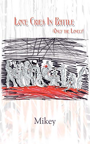 Imagen de archivo de Love Cries in Battle (Only the Lonely) a la venta por Chiron Media