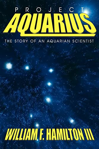 9781420876567: Project Aquarius: The Story of an Aquarian Scientist