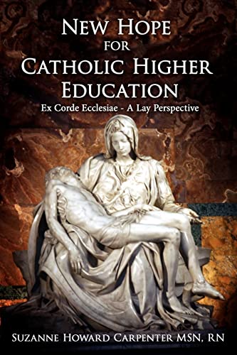 Stock image for New Hope for Catholic Higher Education: Ex Corde Ecclesiae - A Lay Perspective for sale by Lucky's Textbooks
