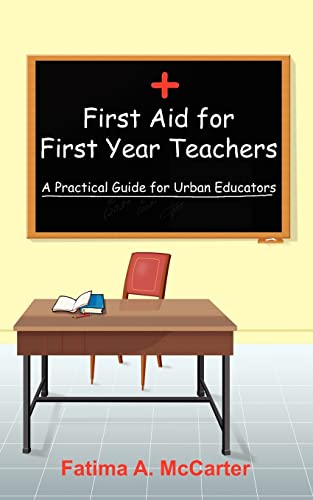 Beispielbild fr First Aid for First Year Teachers: A Practical Guide for Urban Educators zum Verkauf von Chiron Media