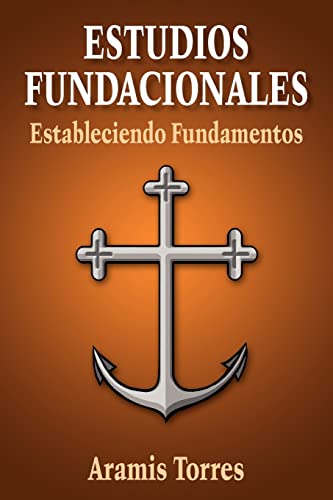 Stock image for ESTUDIOS FUNDACIONALES: Estableciendo Fundamentos for sale by Lucky's Textbooks