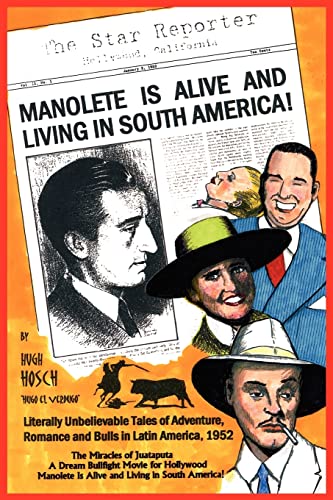 Imagen de archivo de Manolete Is Alive And Living in South America! a la venta por Adagio Books