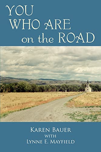 YOU WHO ARE on the ROAD (9781420880007) by Bauer, Karen