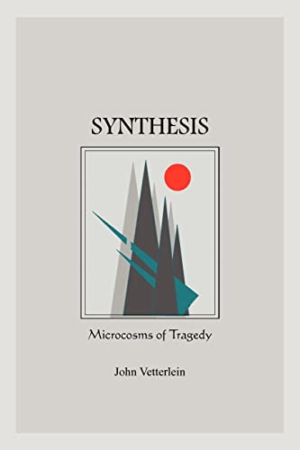 Imagen de archivo de SYNTHESIS: Microcosms of Tragedy a la venta por Lucky's Textbooks