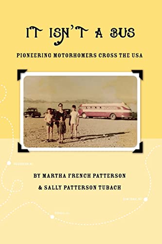 Stock image for It Isn't A Bus: Pioneering Motorhomers Cross the USA for sale by Lucky's Textbooks