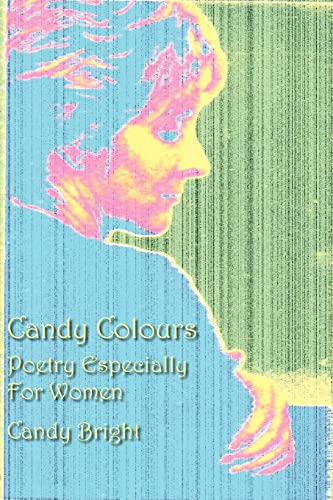 Stock image for Candy Colours: Poetry Especially For Women for sale by Bahamut Media