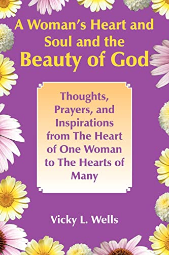 Stock image for A Woman's Heart and Soul and the Beauty of God for sale by Lucky's Textbooks