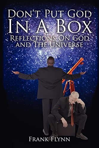 Don't Put God In A Box: Reflections On God and the Universe (9781420886818) by Flynn, Frank