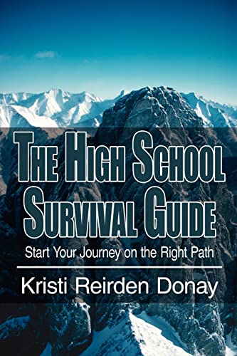 Stock image for The High School Survival Guide: Start Your Journey on the Right Path for sale by Chiron Media
