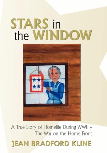 9781420890907: Stars in the Window: A True Story of Homelife During WWII - The War on the Home Front