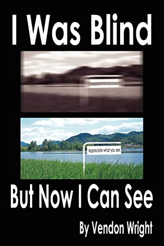 Stock image for I Was Blind But Now I Can See for sale by Bahamut Media