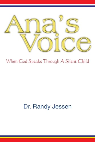 Stock image for Ana's Voice : When God Speaks Through A Silent Child for sale by Better World Books