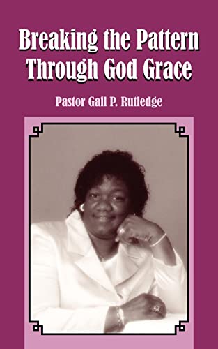 Stock image for Breaking the Pattern Through God Grace for sale by ThriftBooks-Atlanta