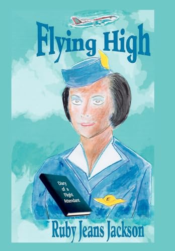 Beispielbild fr Flying High: Diary of a Flight Attendant zum Verkauf von Ria Christie Collections