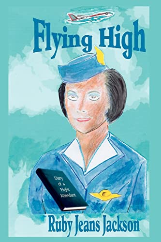 Beispielbild fr Flying High: Diary of a Flight Attendant zum Verkauf von SecondSale