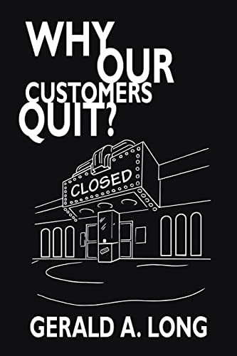 Why Our Customers Quit? (9781420894417) by Long, Gerald