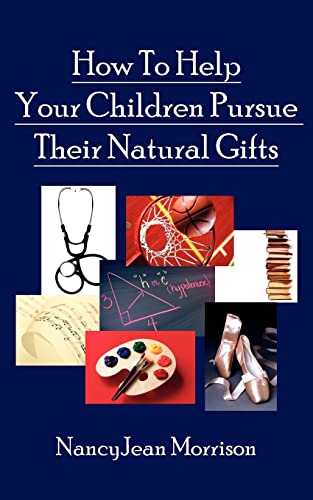 Stock image for How To Help Your Children Pursue Their Natural Gifts for sale by PBShop.store US