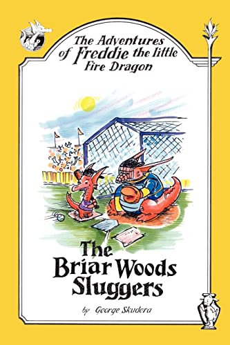 Stock image for The Adventures of Freddie the little Fire Dragon: The Briar Woods Sluggers for sale by Lucky's Textbooks