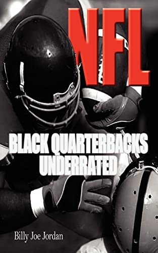 Imagen de archivo de N.F.L. Black Quarterbacks Underrated a la venta por Lucky's Textbooks