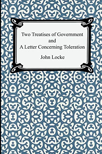 9781420924930: Two Treatises of Government and A Letter Concerning Toleration