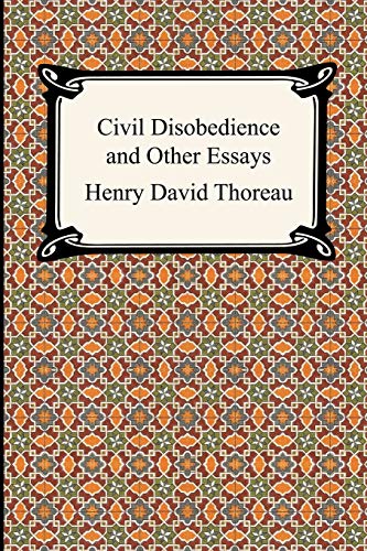9781420925227: Civil Disobedience And Other Essays The Collected Essays Of Henry David Thoreau