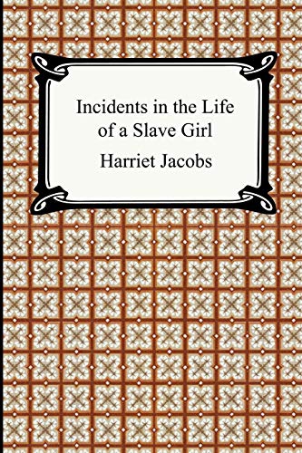 

Incidents in the Life of a Slave Girl