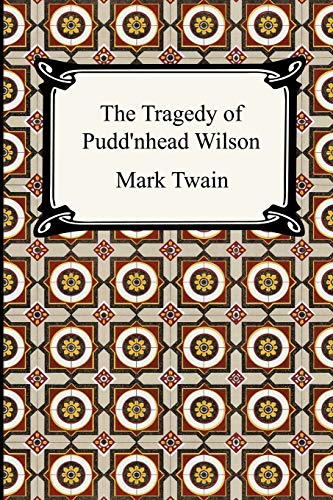 Imagen de archivo de The Tragedy of Pudd'nhead Wilson a la venta por PBShop.store US