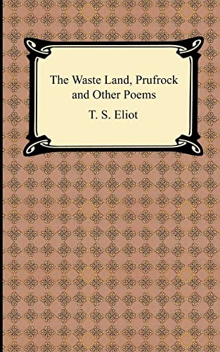 Beispielbild fr The Waste Land, Prufrock and Other Poems zum Verkauf von Better World Books