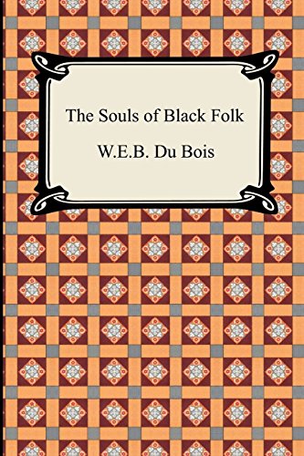 Beispielbild fr The Souls of Black Folk zum Verkauf von Better World Books