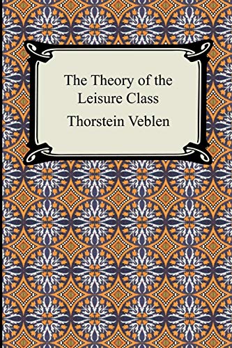 9781420925906: The Theory of the Leisure Class