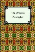 Stock image for The Oresteia (Agamemnon, the Libation-Bearers, and the Eumenides) for sale by HPB Inc.