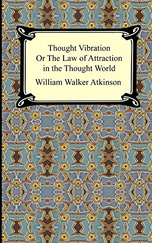 9781420926262: Thought Vibration, or The Law of Attraction in the Thought World