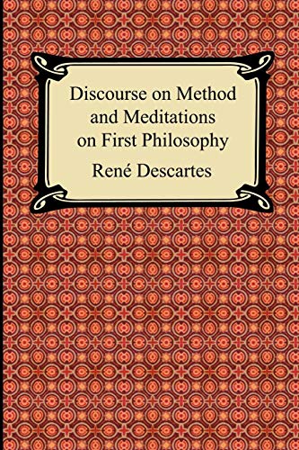 Beispielbild fr Discourse on Method and Meditations on First Philosophy zum Verkauf von Bookmonger.Ltd
