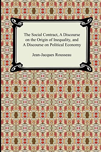 Imagen de archivo de The Social Contract, a Discourse on the Origin of Inequality, And a Discourse on Political Economy a la venta por The Maryland Book Bank