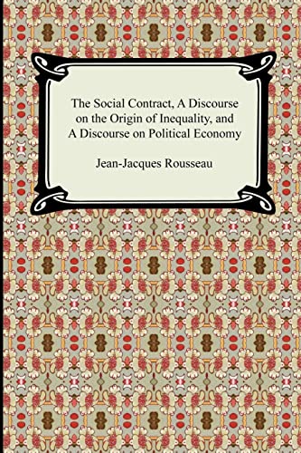 9781420926972: The Social Contract, a Discourse on the Origin of Inequality, And a Discourse on Political Economy