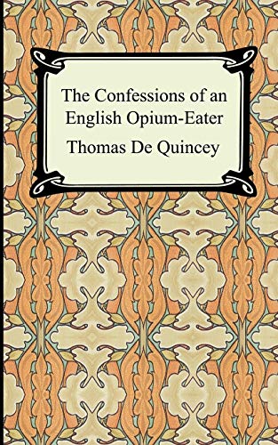 Beispielbild fr The Confessions of an English Opium-eater zum Verkauf von BooksRun