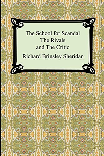 Stock image for The School for Scandal, the Rivals, And the Critic for sale by GF Books, Inc.