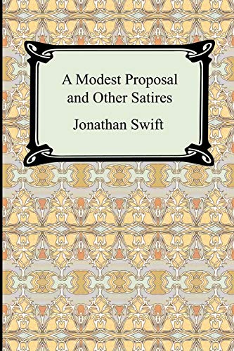 Imagen de archivo de A Modest Proposal and Other Satires a la venta por ThriftBooks-Dallas