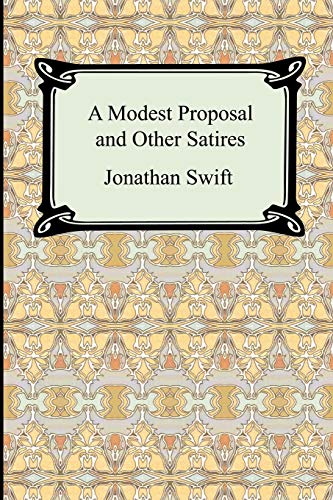 Stock image for A Modest Proposal and Other Satires for sale by ThriftBooks-Dallas