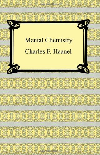 Mental Chemistry (9781420928600) by Haanel, Charles F.