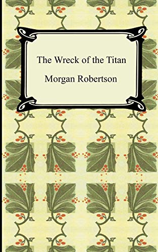 9781420928754: The Wreck Of The Titan, Or Futility