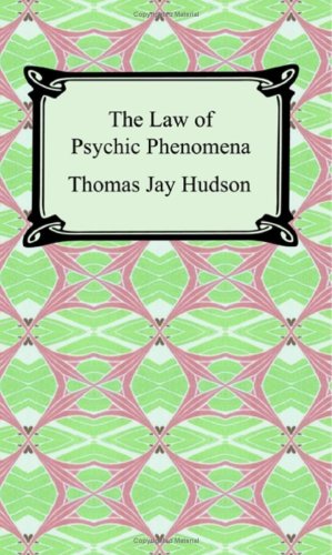 9781420929447: The Law of Psychic Phenomena