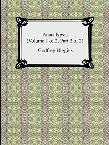 Beispielbild fr Anacalypsis (Volume 1 of 2, Part 2 of 2) zum Verkauf von GF Books, Inc.