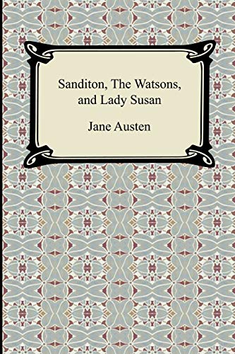 Imagen de archivo de Sanditon, The Watsons, and Lady Susan a la venta por PBShop.store US