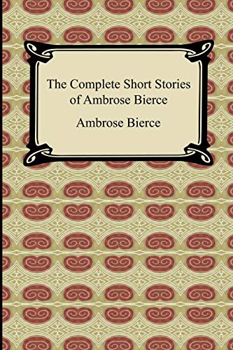 Beispielbild fr The Complete Short Stories of Ambrose Bierce zum Verkauf von Zoom Books Company