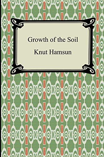 Beispielbild fr Growth of the Soil zum Verkauf von Antiquariat Armebooks