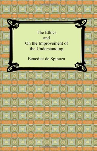 9781420931150: The Ethics and on the Improvement of the Understanding