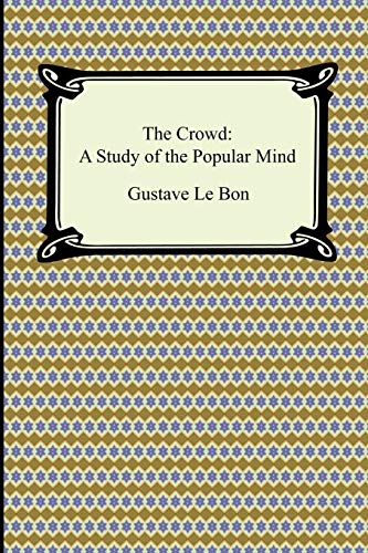 Imagen de archivo de The Crowd : A Study of the Popular Mind a la venta por Better World Books